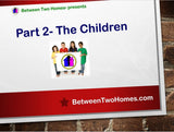 Making Two Homes Work- Part 2 The Children